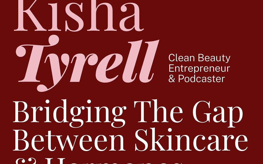 Kisha Tyrrell has always been passionate about helping women look and feel their best. But when she entered her 40s, she…