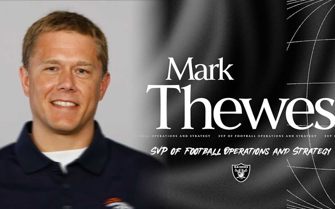 Raiders name Mark Thewes Senior Vice President of Football Operations and Strategy